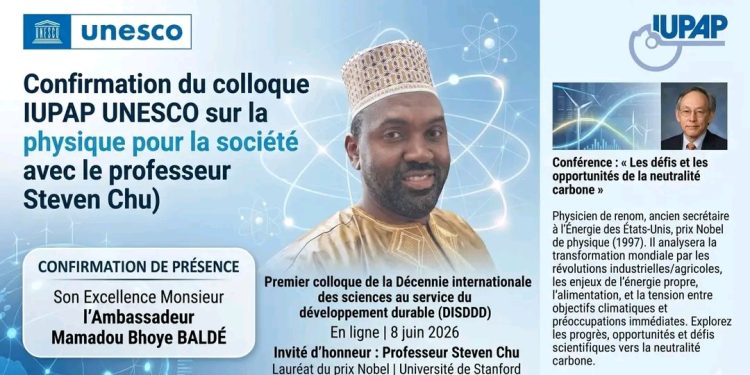 Vers la neutralité carbone : l’Ambassadeur Mamadou Bhoye Baldé attendu au colloque international UNESCO–IUPAP aux côtés du Prix Nobel Steven Chu